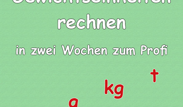 Mit Gewichtseinheiten rechnen - ein schneller Überblick
